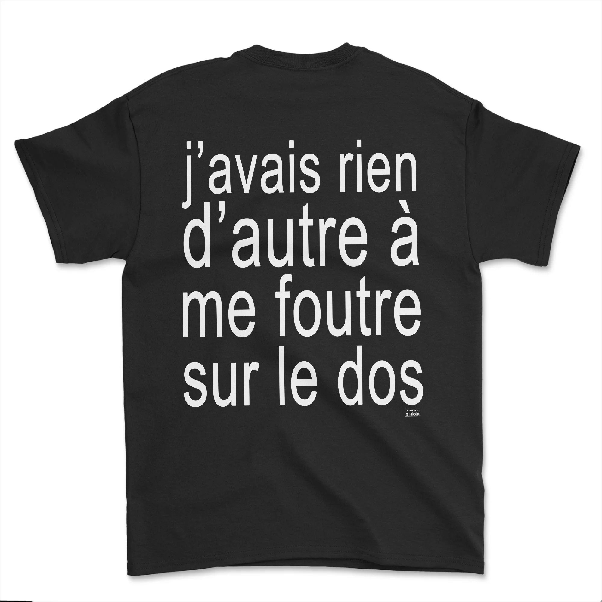 T-shirt - J'avais rien d'autre à me foutre (impression arrière) - Image 2
