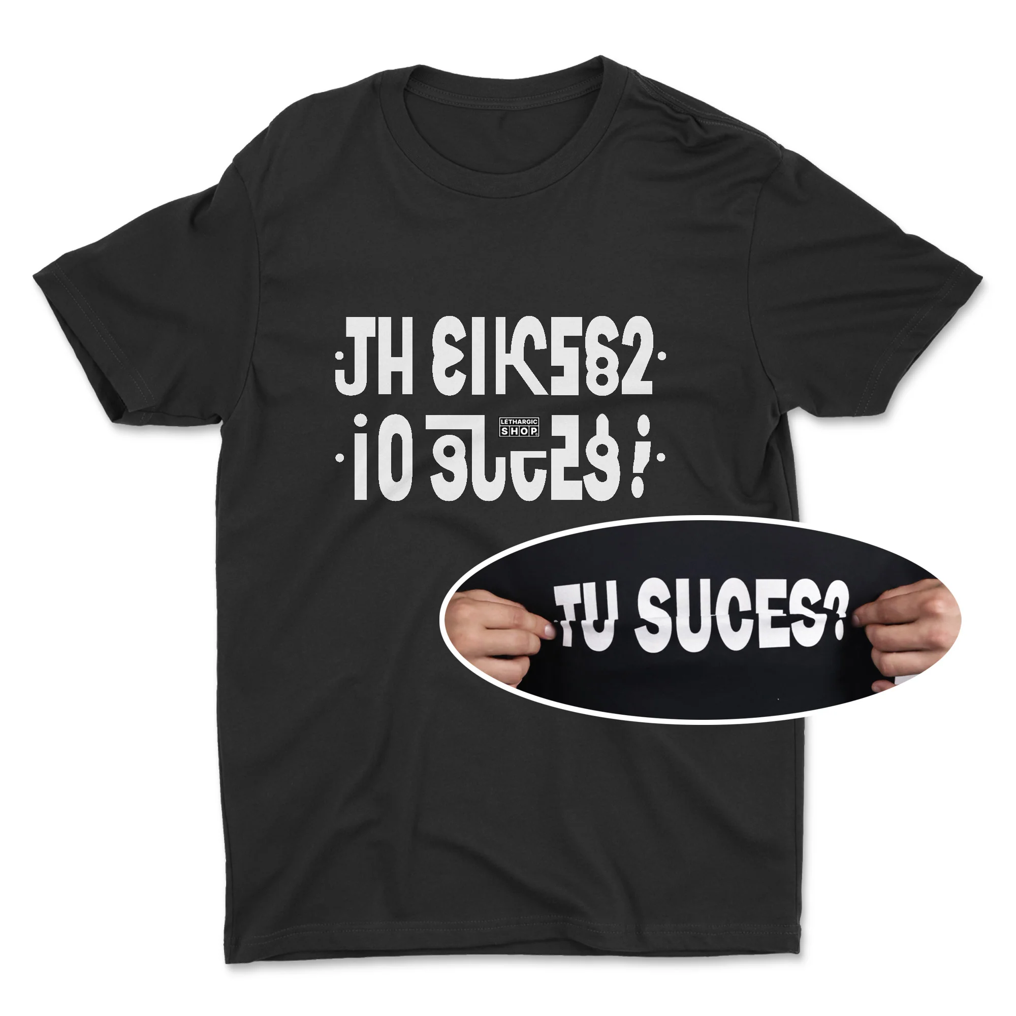 T-shirt - Message secret TU SUCES ?